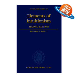 Intuitionism 直觉主义精要 进口英语原版 Elements 书籍 英文版 精装 英文原版 牛津逻辑指南