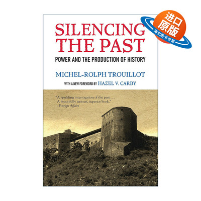 英文原版 Silencing the Past 沉默的过去 权力与历史生产 Michel-Rolph Trouillot 英文版 进口英语原版书籍