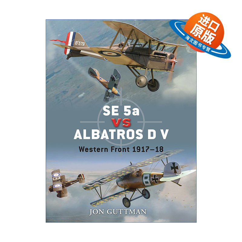 英文原版 SE 5a vs Albatros D V 一战美国SE 5a战斗机VS德国信天翁D.V战斗机 对战历史 英文版 进口英语原版书籍