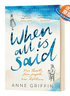 当话说尽 英文原版 When All is Said: Five toasts. Five people. One lifetime 爱尔兰现象级小说 英文版进口书籍