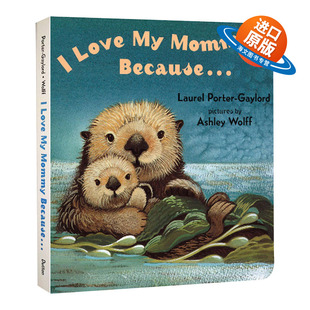 Love Mommy Because... 英文原版 我爱我妈妈低幼儿童早教启蒙纸板书儿童英语启蒙情商母爱绘本亲子学前早教图画书正版