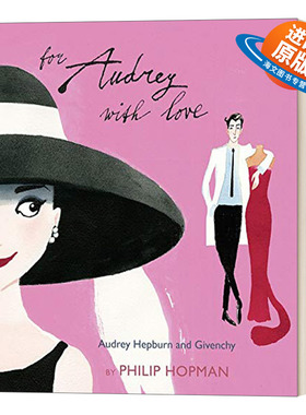 英文原版 For Audrey With Love Audrey Hepburn and Givench 给奥黛丽的爱 把爱献给奥黛丽 精装 绘本 英文版 进口英语原版书籍