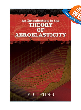 英文原版 An Introduction to the Theory of Aeroelasticity 空气弹性力学引论 Y C Fung 英文版 进口英语原版书籍