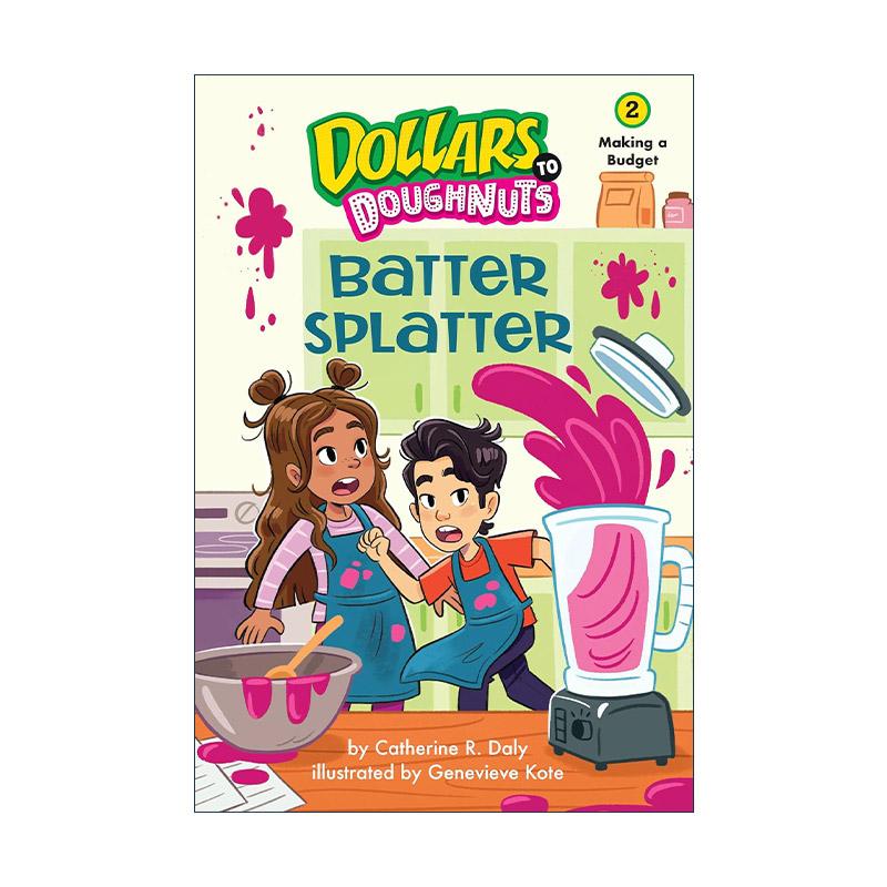 英文原版 Dollars to Doughnuts 02 Batter Splatter Making a Budget 十拿九稳系列2 面糊飞溅 做预算 英文版 进口英语原版书籍