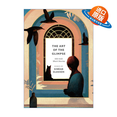 英文原版 The Art of the Glimpse 一瞥的艺术 100篇爱尔兰短篇小说佳作 詹姆斯乔伊斯 萨里鲁尼 埃德娜奥布莱恩等英文版进口书籍