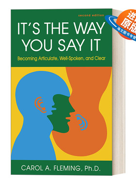 英文原版 It's the Way You Say It 刻意练习的精准话术 让你的表达变得清晰流利 演讲技能 说话 Carol A. Fleming  PhD 进口书籍