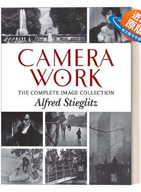 英文原版 Camera Work The Complete Image Collection 相机摄影作品合集 Alfred Stieglitz 英文版 进口英语原版书籍