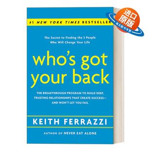 英文原版 Who's Got Your Back 谁会支持你 建立深度信任关系的突破性计划,创造成功 Keith Ferrazzi 精装 英文版 进口英语书籍
