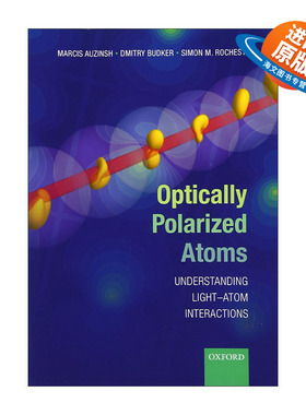 英文原版 Optically Polarized Atoms 光极化原子 了解轻原子的相互作用 英文版 进口英语原版书籍