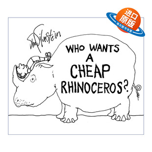 书籍 进口英语原版 精装 Who Wants 绘本 Rhinoceros Cheap 英文版 英文原版 谁要一只便宜 绘本大师谢尔希尔弗斯坦 犀牛