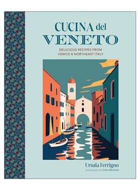 英文原版 Cucina del Veneto 威尼托厨房 威尼斯和意大利东北部食谱 精装 英文版 进口英语原版书籍