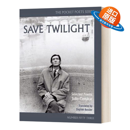 英文原版 Save Twilight Selected Poems 拯救黎明 诗选 英文版 胡利奥科塔萨尔 Julio Cortázar 进口英语原版书籍