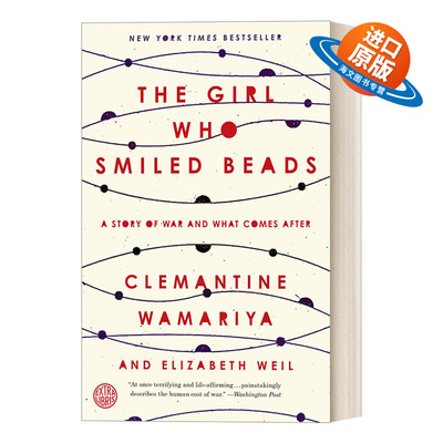英文原版 The Girl Who Smiled Beads 朝念珠微笑的女孩 关于战争和战后的故事 女性人物传记 Clemantine Wamariya 英文版 进口书