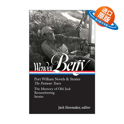 英文原版 Wendell Berry Port William Novels & Stories The Postwar Years LOA #381 温德尔·拜瑞 威廉港小说与故事集 战后岁月