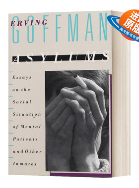 英文原版 Asylums 精神病院 论精神病患与其他被收容者的社会处境 美国社会学家戈夫曼 英文版 进口英语原版书籍