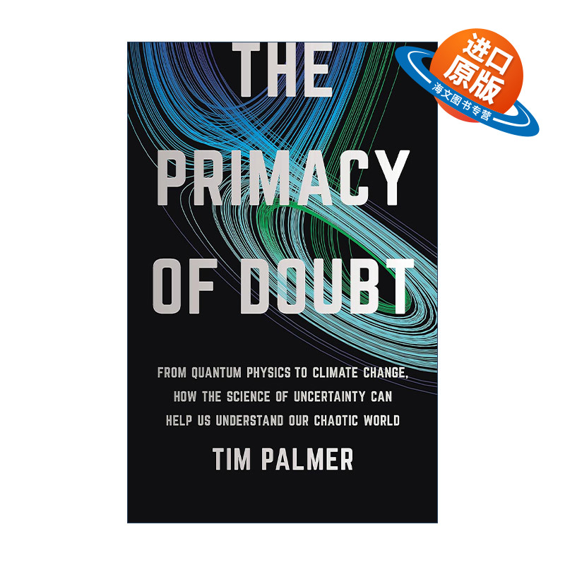 英文原版 The Primacy of Doubt 首要怀疑 从量子物理学到气候变化不确定性科学如何帮助我们理解我们的混乱世界 牛津大学物理系