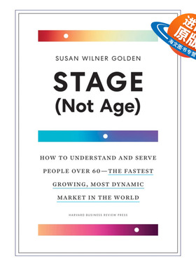 英文原版 Stage Not Age 阶段 而非年龄 如何理解与服务60岁以上人群 老龄化市场 哈佛商业评论 精装 英文版 进口英语原版书籍