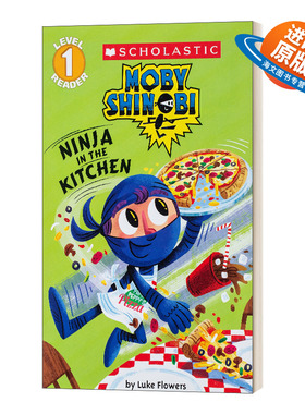 英文原版 Scholastic Reader Level 1 Moby Shinobi Ninja In The Kitchen 忍者在厨房 美国学乐儿童分级读物1级 英文版 进口英语