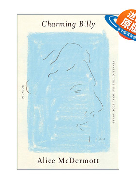 英文原版 Charming Billy 迷人的比利 1998年美国国家图书奖 入围国际都柏林文学奖 Alice McDermott 英文版 进口英语原版书籍