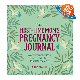 英文原版 The First-Time Mom's Pregnancy Journal 新手妈妈孕期日记 每月检查清单 活动和提示 英文版 进口英语原版书籍