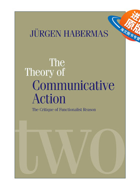 英文原版 Theory of Communicative Action 交往行为理论卷2 论功能主义理论批判 尤尔根·哈贝马斯 英文版 进口英语原版书籍