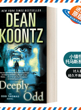 英文原版 Odd Thomas 06 Deeply Odd 小镇怪客托马斯系列06 惊悚恐怖悬疑小说 纽约时报畅销书 Dean Koontz 英文版 进口英语书籍