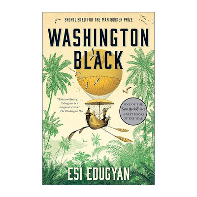 英文原版 Washington Black 少年华盛顿·布莱克云船漂流记 布克奖入围 Esi Edugyan 英文版 进口英语原版书籍