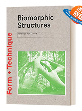 生物自然结构 灵感来自于自然的建筑 英文原版 Biomorphic Structures Architecture Inspired by Nature 英文版 进口英语书籍
