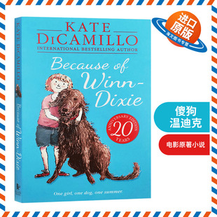 Because Dixie Winn 傻狗温迪克 祸 670L 14岁 文学 纽伯瑞银奖 儿童文学 动物治愈 平装 都是黛茜惹 英文原版