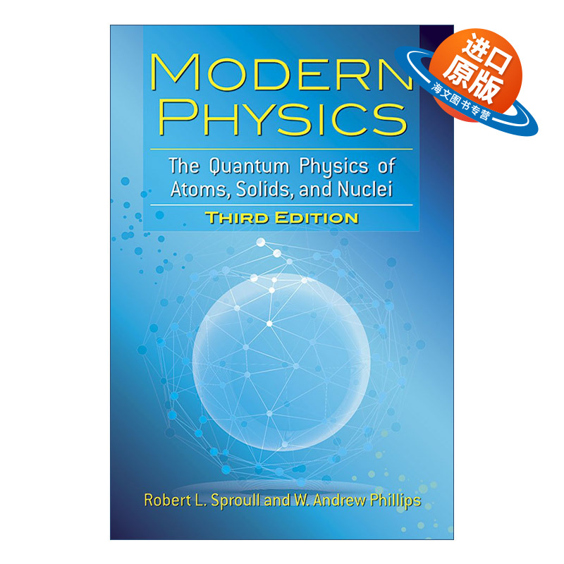 英文原版 Modern Physics 现代物理学 原子 固体和原子核的量子物理学 第三版 罗切斯特大学名誉教授Robert L. Sproull 英文版