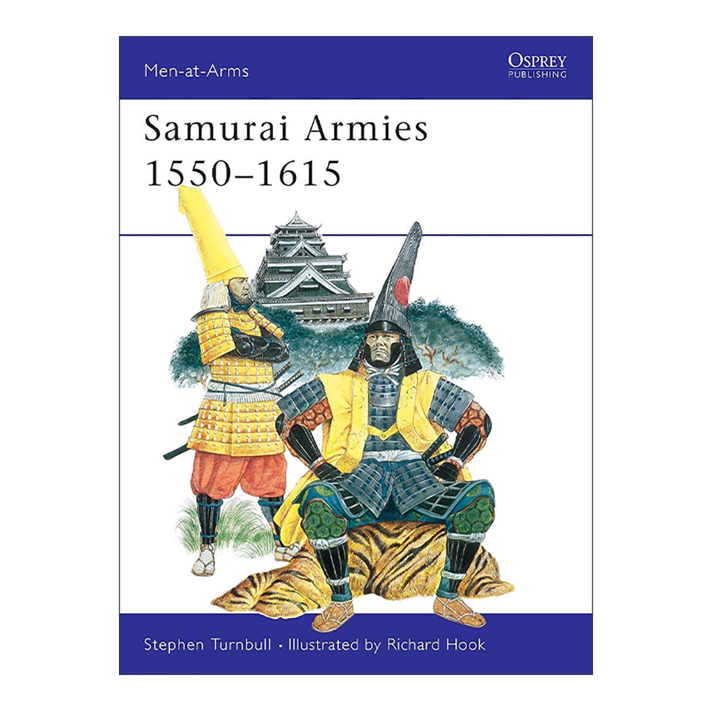 英文原版 Samurai Armies 1550–1615 日本的武士军队 历史上的军队系列 英文版 进口英语原版书籍