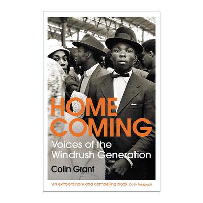 英文原版 Homecoming Voices From the Windrush Generation 归乡 疾风一代的声音 口述史 英文版 进口英语原版书籍