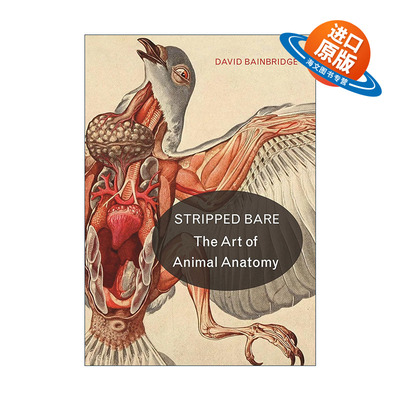 英文原版 Stripped Bare 生命的艺术 动物解剖学的神秘历史之旅 精装 David Bainbridge英文版 进口英语原版书籍