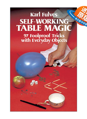 英文原版 Self-Working Table Magic 97 Foolproof Tricks with Everyday Objects 半自动桌上魔术插图指南 Karl Fulves 英文版
