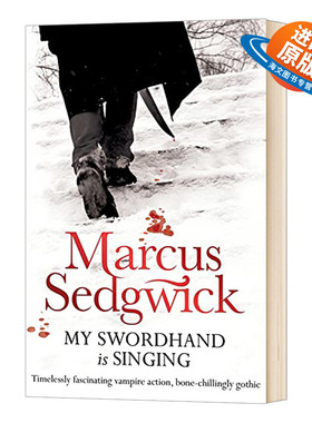 英文原版 My Swordhand is Singing 我的右手在唱歌 青少年恐怖小说 Marcus Sedgwick 英文版 进口英语原版书籍外文小说