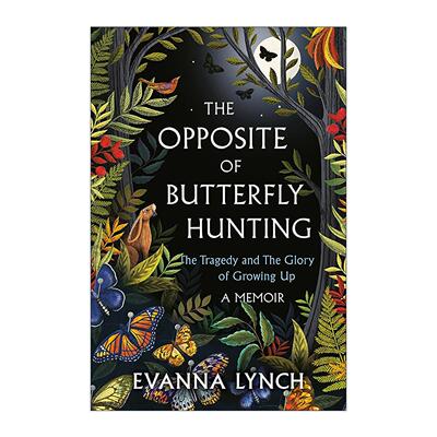 英文原版 The Opposite of Butterfly Hunting 蝴蝶狩猎的反面 哈利波特电影卢娜扮演者伊文娜·林奇自传 英文版 进口英语原版书籍