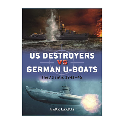 英文原版 US Destroyers vs German U-Boats 二战美国驱逐舰VS德国U型潜艇 对战历史 英文版 进口英语原版书籍