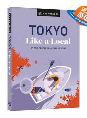 英文原版 DK Eyewitness Tokyo Like a Local 日本东京地道旅游指南精装 英文版 进口英语原版书籍