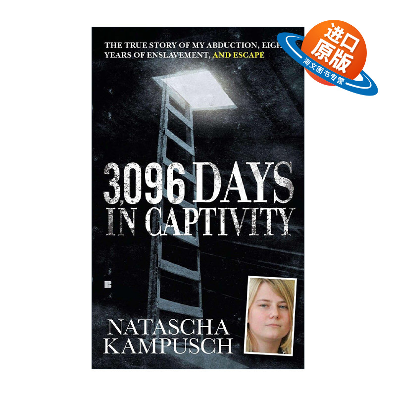 英文原版 3 096 Days in Captivity 3096天 囚室少女娜塔莎·坎普希 女性传记 Natascha Kampusch 英文版 进口英语原版书籍