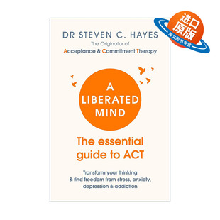 英文原版 A Liberated Mind 自由的心灵 接纳与承诺疗法简要指南 转变思维缓解焦虑抑郁 英文版 进口英语原版书籍