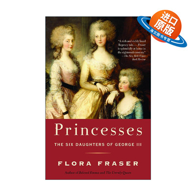 英文原版 Princesses 公主们 乔治三世的六个女儿 英国历史传记 Flora Fraser 英文版 进口英语原版书籍