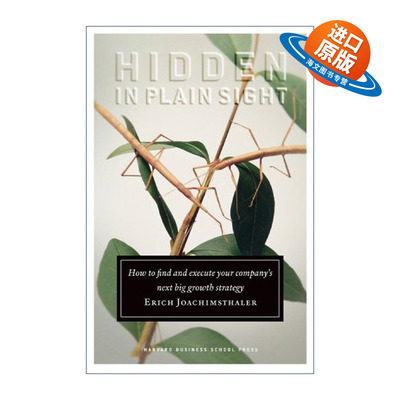 英文原版 Hidden in Plain Sight 隐藏在眼前 如何发现并执行公司的下一个重大增长战略 品牌领导作者Erich Joachimsthaler 哈佛
