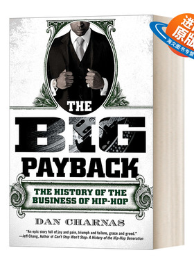 英文原版 The Big Payback The History of the Business of Hip-Hop 嘻哈这门生意 Dan Charnas丹 查纳斯 英文版 进口英语原版书