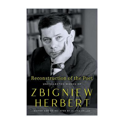 英文原版 Reconstruction of the Poet 诗人的重构 齐别根纽·赫伯特的未收录作品集 英文版 进口英语原版书籍