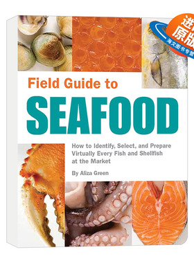 英文原版 Field Guide to Seafood 实地海鲜指南 如何在市场识别 选择几乎每一鱼类和贝类 Aliza Green 英文版 进口英语原版书籍