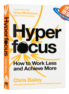 极度专注力 打造高绩效的聪明工作法 英文原版 Hyperfocus 企业管理 英文版进口原版英语书籍 Chris Bailey