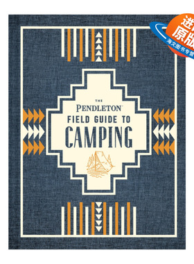 英文原版 The Pendleton Field Guide to Camping 彭德尔顿露营野外指南 精装 英文版 进口英语原版书籍
