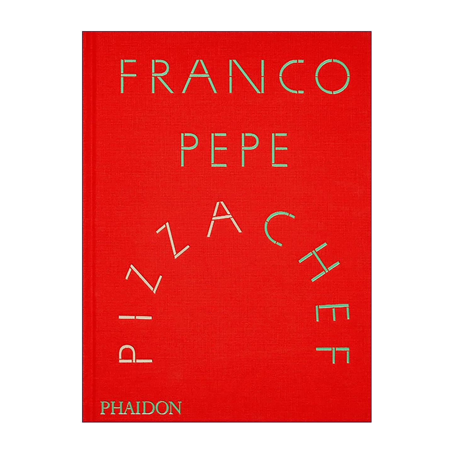 英文原版 Franco Pepe 全球披萨大师佛朗哥·佩佩 30款独家披萨食谱 精装 英文版 进口英语原版书籍