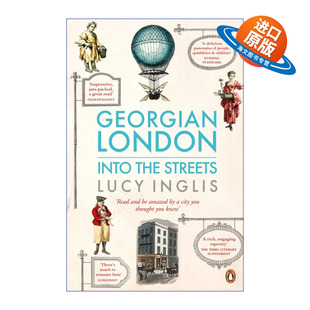 英文原版 Georgian London Into the Streets 乔治时代的伦敦 探寻城市街道里的生活 露西·英格里斯 英文版 进口英语原版书籍