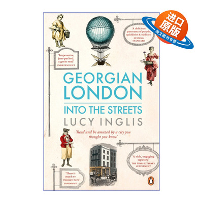 英文原版 Georgian London Into the Streets 乔治时代的伦敦 探寻城市街道里的生活 露西·英格里斯 英文版 进口英语原版书籍